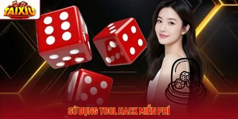 Người chơi sử dụng tool miễn phí cần cẩn trọng